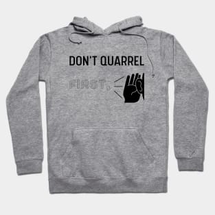 Don't Quarrel First Listen, Inspiring Hoodie